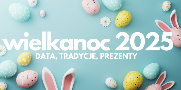 Wielkanoc 2025 – Tradycje, Znaczenie i Najlepsze Pomysły na Prezenty od misth.pl